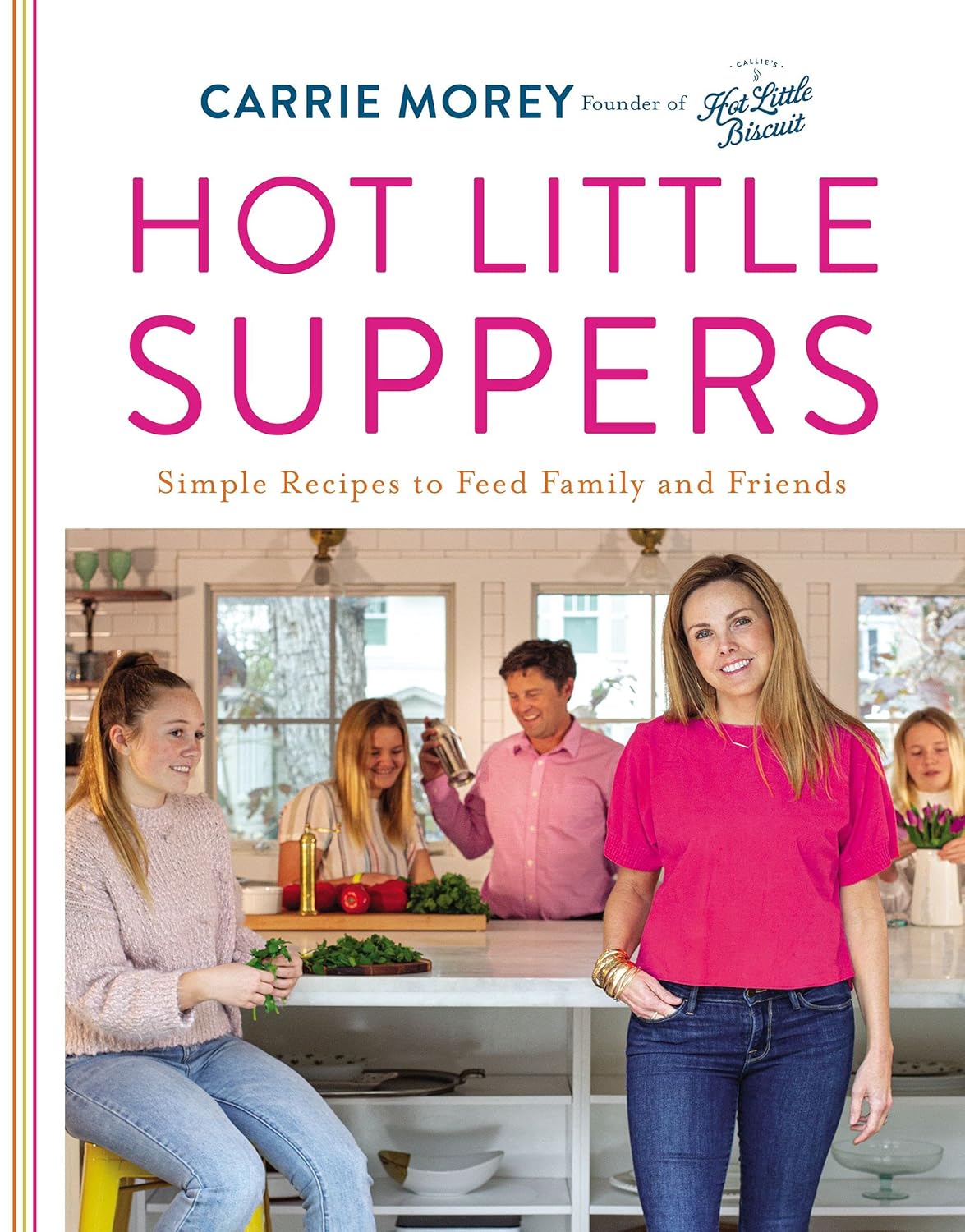 Carrie Morey HOT LITTLE SUPPERS