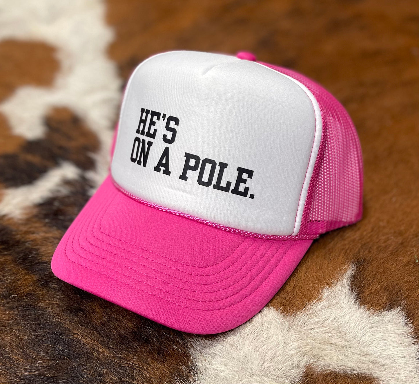 He's On A Pole Trucker Hat