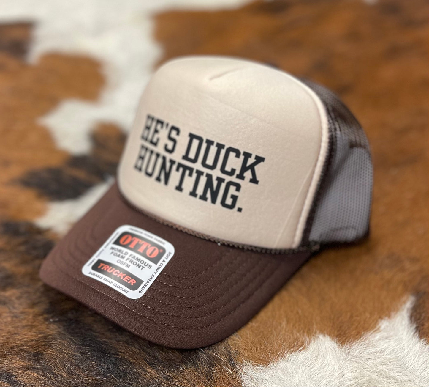 He's Duck Hunting Trucker Hat